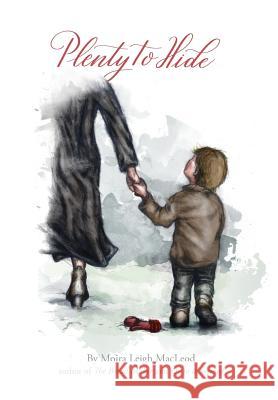 Plenty to Hide Moira Leigh MacLeod 9780228804000 Tellwell Talent