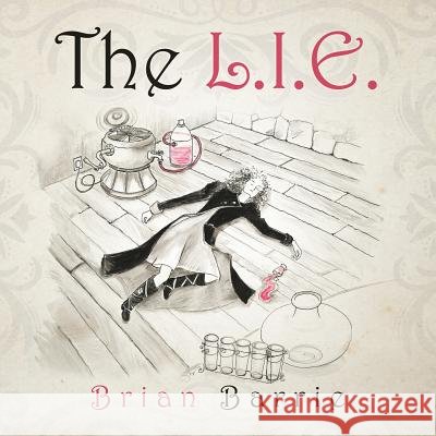 The L.I.E. Brian Barrie 9780228808022 Tellwell Talent