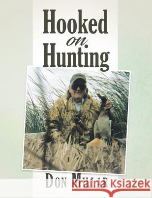 Hooked On Hunting Millar, Don 9780228808220
