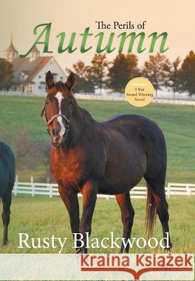 The Perils of Autumn Rusty Blackwood 9780228808268