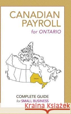 Canadian Payroll for Ontario: A Complete Guide for Small Business Robin Lao 9780228809081 Tellwell Talent