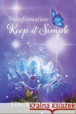 Transformation-Keep it Simple Persad, Stacey D. 9780228810032 Tellwell Talent