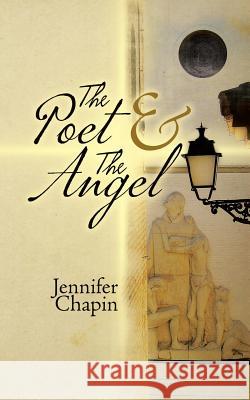 The Poet & The Angel Chapin, Jennifer 9780228811732