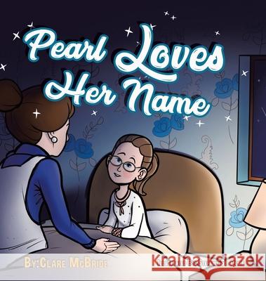Pearl Loves Her Name Clare McBride Stefanie S 9780228812913
