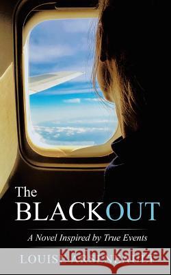 The Blackout: A Novel Inspired by True Events Louise Arseneault   9780228814771 Tellwell Talent