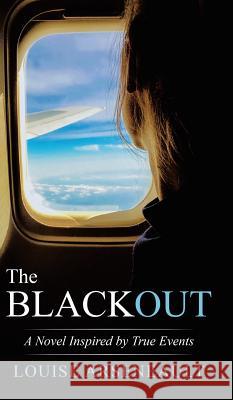 The Blackout: A Novel Inspired by True Events Louise Arseneault   9780228814788 Tellwell Talent