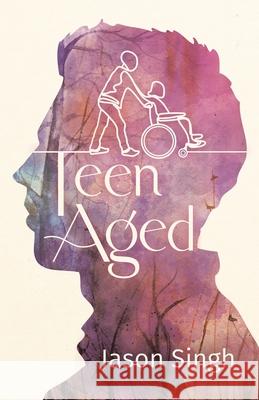 Teen Aged Jason Singh 9780228818038