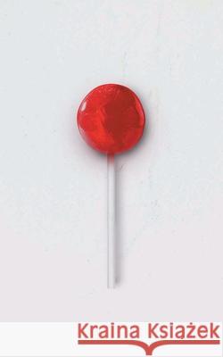 The Red Lollipop Tamar Lee 9780228818892