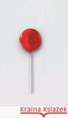 The Red Lollipop Tamar Lee 9780228818915