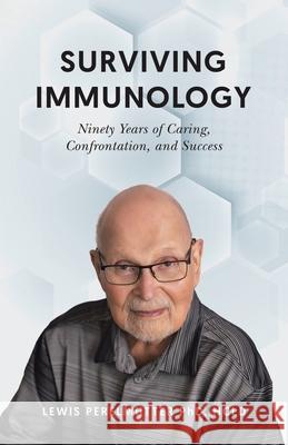 Surviving Immunology: Ninety Years of Caring, Confrontation, and Success Hcld Lewis Perelmutter 9780228819165 Tellwell Talent