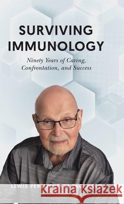 Surviving Immunology: Ninety Years of Caring, Confrontation, and Success Hcld Lewis Perelmutter 9780228819189 Tellwell Talent