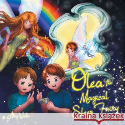 Olea the Magical Sleep Fairy Amy Wiebe 9780228820178