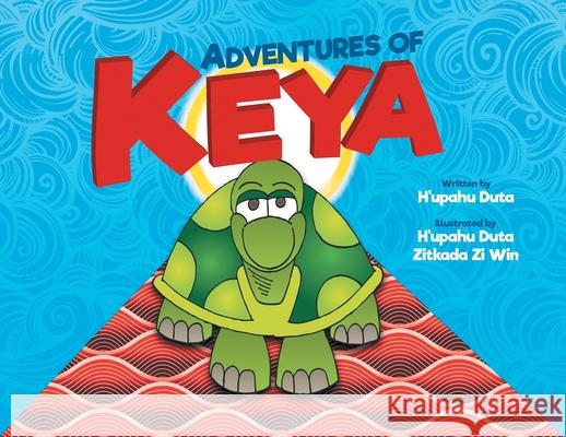 Adventures of Keya H'Upahu Duta H'Upahu Duta Zitkada Zi Win 9780228821663 Tellwell Talent