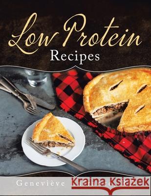 Low Protein Recipes Rd Genevi LaFrance 9780228822691