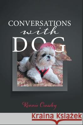Conversations With Dog Rennie Crossley 9780228822776