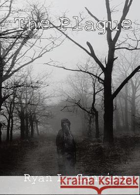 The Plague Ryan L. Canning 9780228822981 Tellwell Talent
