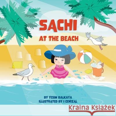 Sachi at the Beach Yesim Balkaya I. Cenizal 9780228824299
