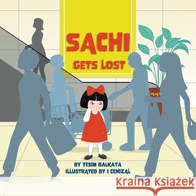 Sachi Gets Lost Yesim Balkaya 9780228824305