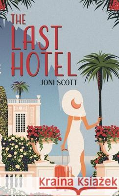 The Last Hotel Joni Scott 9780228824671