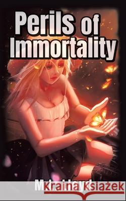 Perils of Immortality M. L. Lloyd 9780228824695 Mark Lloyd