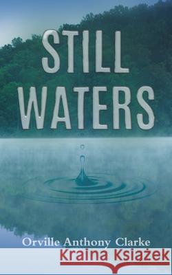 Still Waters Orville Anthony Clarke 9780228824909