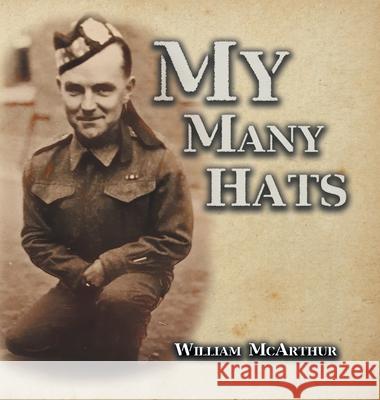 My Many Hats William McArthur 9780228825586