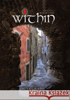 Within Peter Gribble 9780228826453 Tellwell Talent