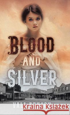 Blood and Silver Vali Benson 9780228827559 Tellwell Talent