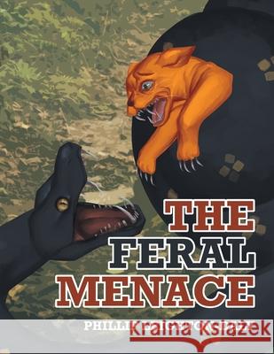 The Feral Menace Phillip Leighton-Daly 9780228829324