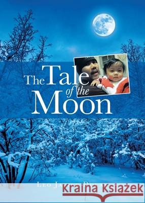The Tale of the Moon Dulay, Leo Javier 9780228829362 Tellwell Talent