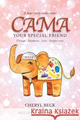 Cama: Your Special Friend Cheryl Beck Melissa Charpentier 9780228831655