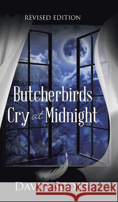 Butcherbirds Cry at Midnight David Scott 9780228832355 Tellwell Talent