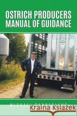 Ostrich Producers Manual of Guidance Sunderland Michael Sunderland 9780228833451