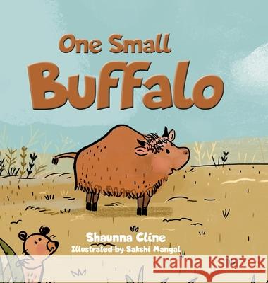 One Small Buffalo Shaunna Cline 9780228834113