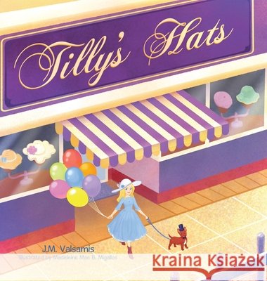Tilly's Hats J. M. Valsamis Madeleine Mae B. Migallos 9780228834779