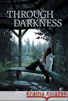 Through Darkness (Second Edition) Jenna-Lee Reeves 9780228835301 Tellwell Talent
