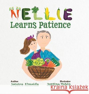 Nellie Learns Patience Jessica Almeida Justine Tobin 9780228835721 Tellwell Talent