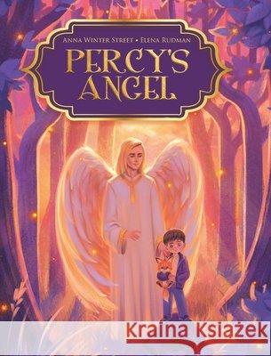 Percy's Angel Anna Street Elena Rudman 9780228839767 Tellwell Talent