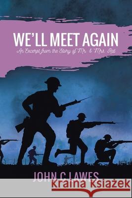 We'll Meet Again: An Excerpt from the Story of Mr. & Mrs. Rat John C. Lawes 9780228841050 Tellwell Talent