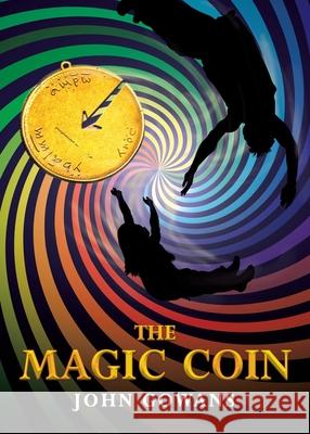 The Magic Coin John Gowans 9780228841913 Tellwell Talent