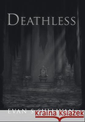 Deathless Evan S. Sullivan 9780228842088 Tellwell Talent