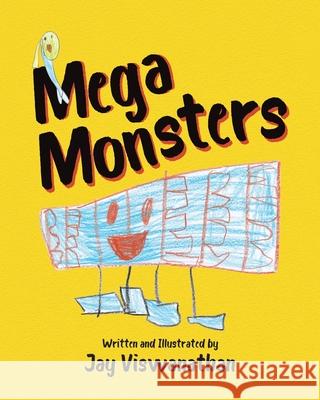 Mega Monsters Jay Viswanathan Jay Viswanathan 9780228843085 Tellwell Talent