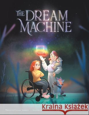 The Dream Machine Candace Amarante Dave Reed Argerie Tsimicalis 9780228846529