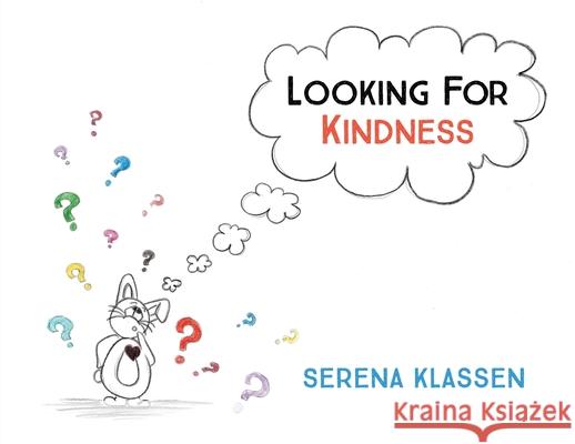 Looking For Kindness Serena Klassen 9780228847205