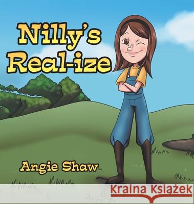 Nilly's Real-ize Angie Shaw 9780228847342 Tellwell Talent