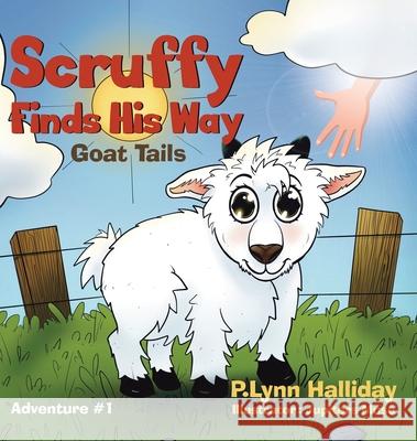 Scruffy Finds His Way P. Lynn Halliday Jupiters Muse 9780228847748 Tellwell Talent