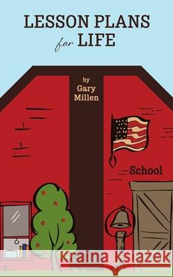 Lesson Plans for Life Gary Millen 9780228848301 Tellwell Talent