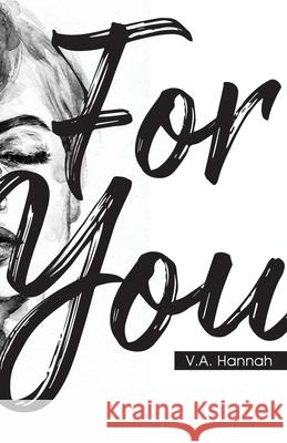 For You V. a. Hannah 9780228848356 Tellwell Talent