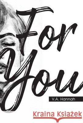 For You V. a. Hannah 9780228848370 Tellwell Talent