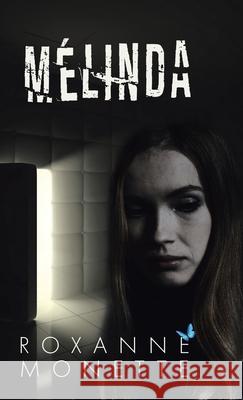 Mélinda Monette, Roxanne 9780228848608 Tellwell Talent